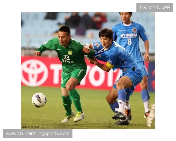 国安对阵蔚山现代直播全程回顾与精彩瞬间分析